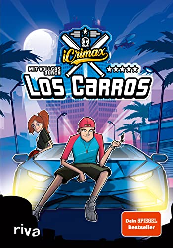 iCrimax: Mit Vollgas durch Los Carros! (iCrimax Adventures, Band 1)